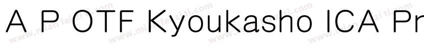 A P OTF Kyoukasho ICA ProN字体转换